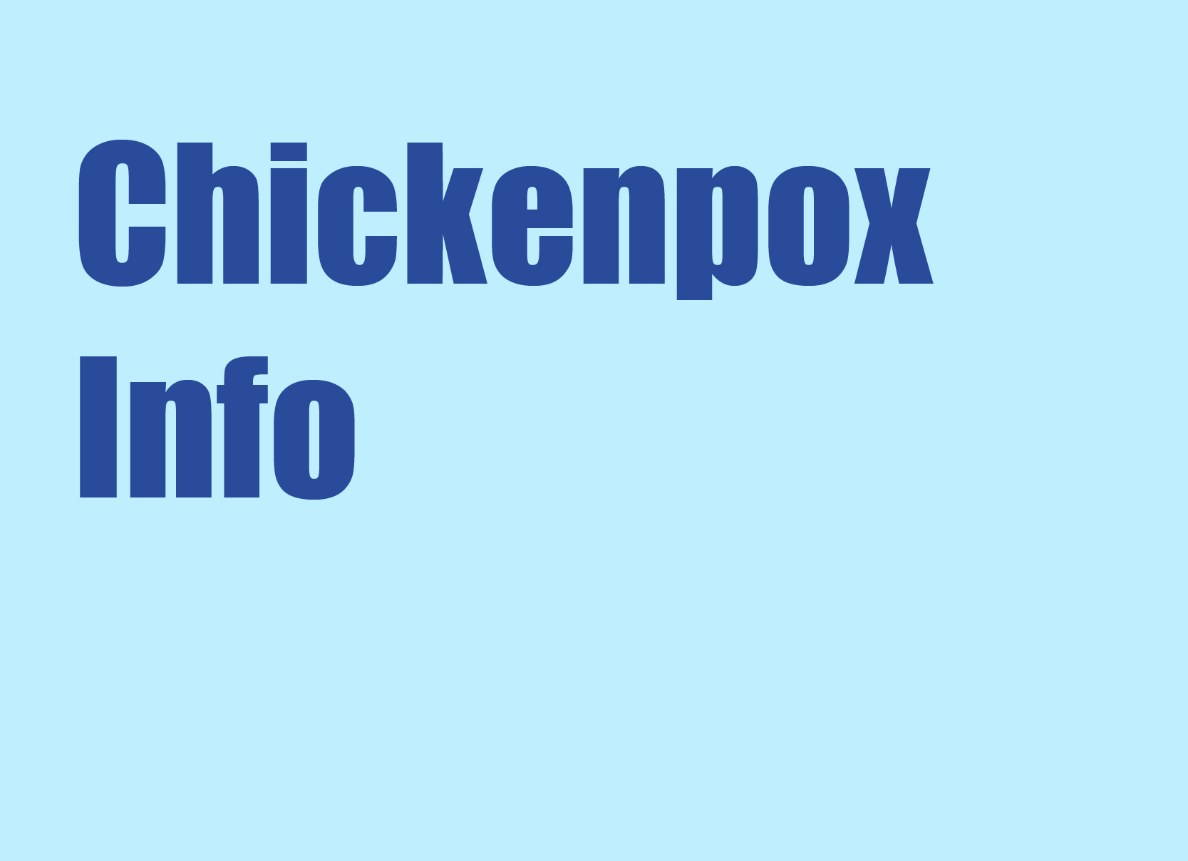 Chickenpox - Every thing you need to know!